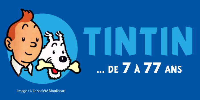 Tintin... de 7 à 77 ans